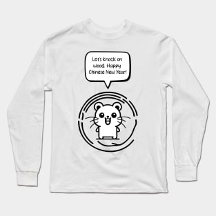 Knock on Wood: Hamster's Lunar New Year Greetings Long Sleeve T-Shirt